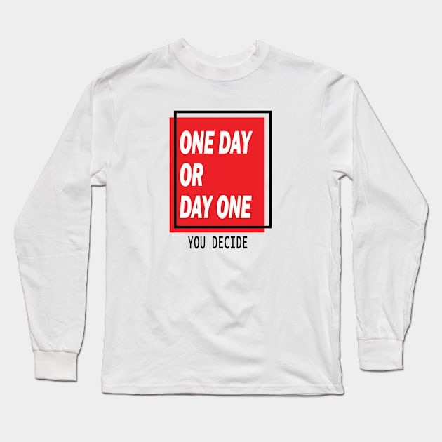 Day One Long Sleeve T-Shirt by ChilledTaho Visuals